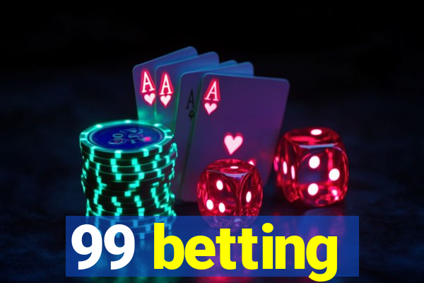 99 betting